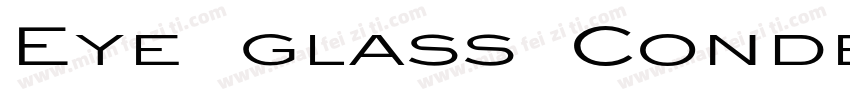 Eye glass Condensed Normal字体转换
